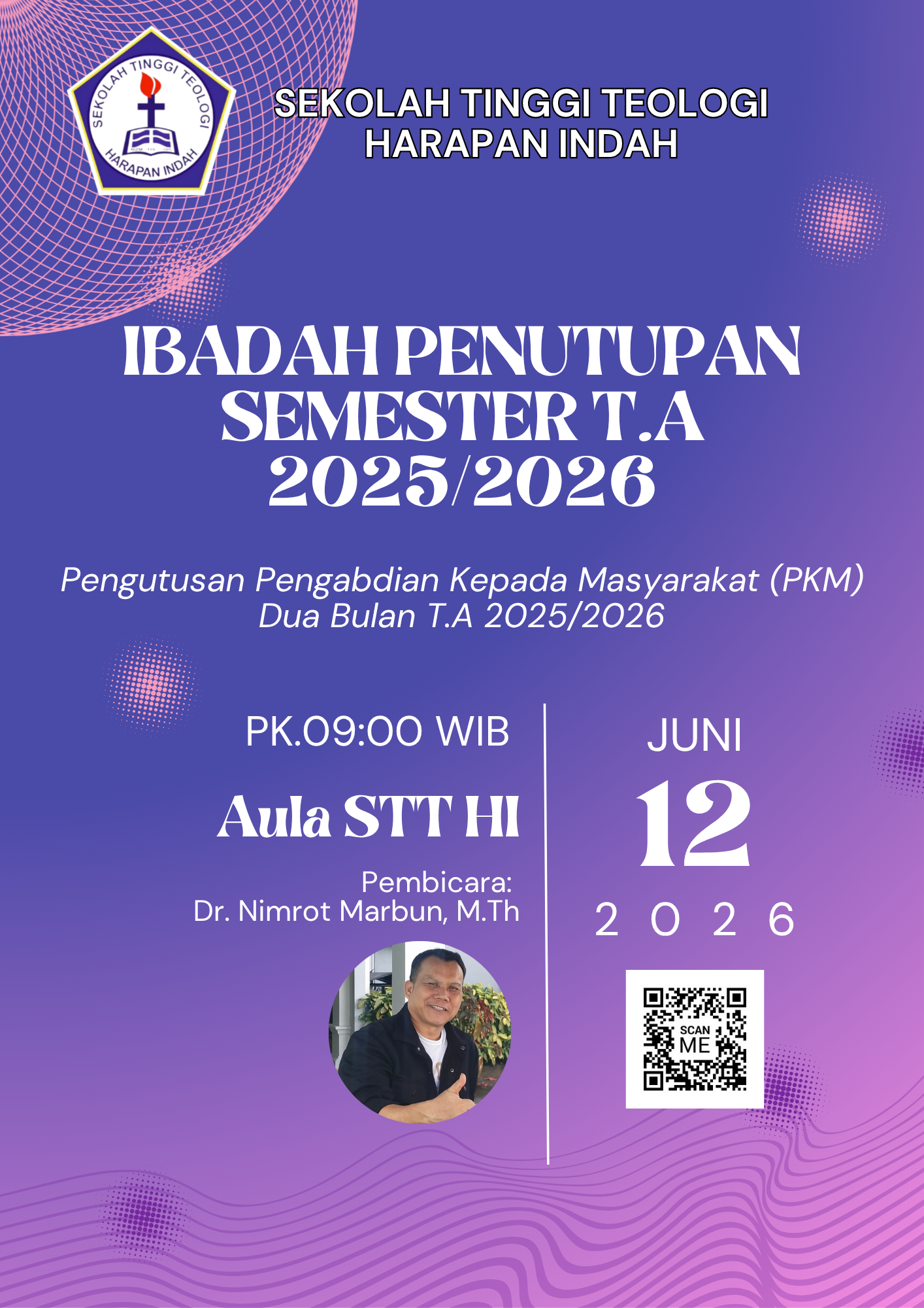 IBADAH PENUTUPAN SEMESTER T.A 2025/2026 dan PENGUTUSAN PENGABDIAN KEPADA MASYARAKAT (PKM)